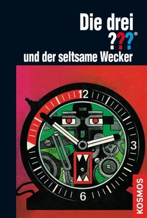 Die drei ??? und der seltsame Wecker by Robert Arthur