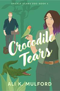 Crocodile Tears by Ali K. Mulford