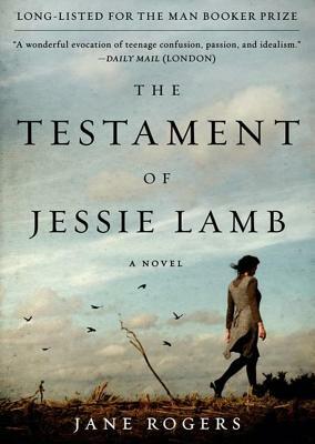 The Testament of Jessie Lamb by Jane Rogers