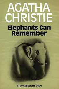 Elephants can Remember by Agatha Christie