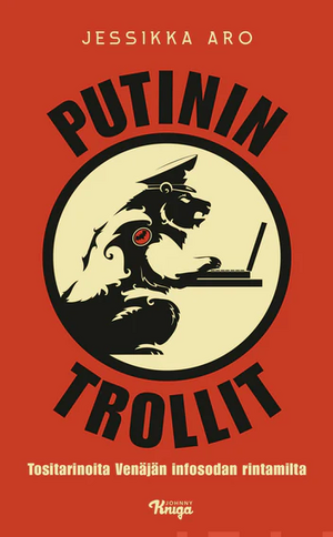 Putinin trollit by Jessikka Aro