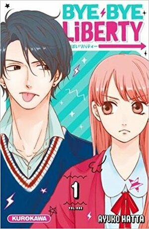 Bye Bye Liberty, Tome 1 by Ayuko Hatta