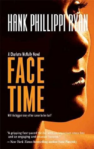 Face Time by Hank Phillippi Ryan