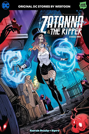 Zatanna & the Ripper Vol. 1 by Sarah Dealy