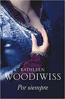 Por siempre by Kathleen E. Woodiwiss