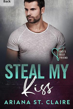 Steal My Kiss  by Ariana St. Claire