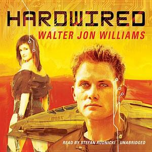 Hardwired by Walter Jon Williams