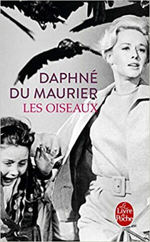 Les Oiseaux et autres nouvelles  by Daphne du Maurier