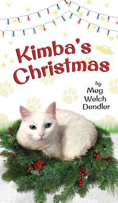 Kimba's Christmas by Meg Welch Dendler