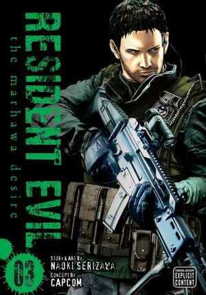 Resident Evil, Vol. 3: The Marhawa Desire by Naoki Serizawa, Capcom