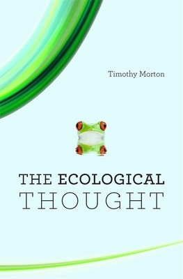 The Ecological Thought by Timothy Morton