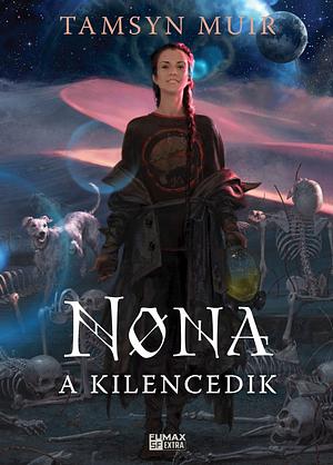Nona, a kilencedik by Tamsyn Muir