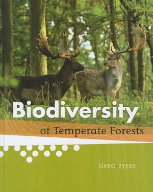 Biodiversity of Temperate Forests by Greg Pyers