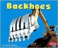 Backhoes by Linda D. Williams