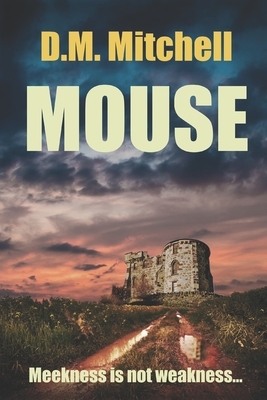 Mouse by D. M. Mitchell