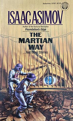 The Martian Way and Other Stories by Isaac Asimov