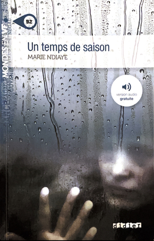 Un Temps de Saison NIV. B2 - Livre + MP3 by Marie NDiaye