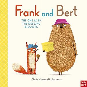 Frank and Bert: The One With the Missing Biscuits by Chris Naylor-Ballesteros