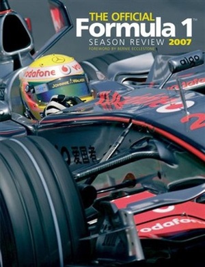 The Official Formula 1 Season Review 2007 by Bernie Ecclestone, Formula One Journalists
