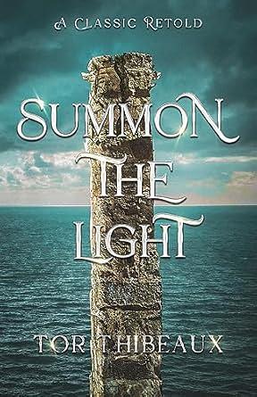 Summon the Light by Tor Thibeaux