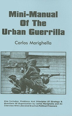 Minimanual of the Urban Guerilla by Carlos Marighella