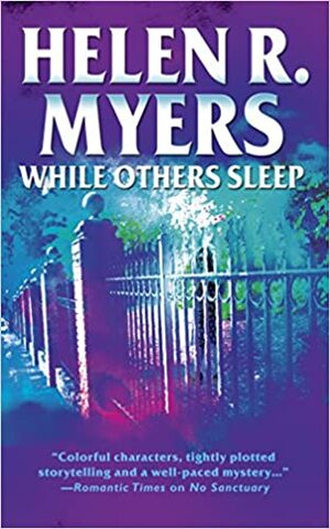 While Others Sleep by Helen R. Myers