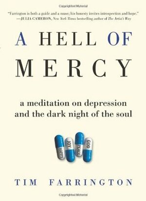 A Hell of Mercy: A Meditation on Depression and the Dark Night of the Soul by Tim Farrington