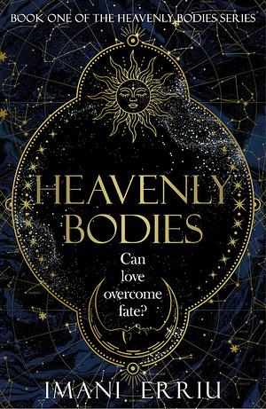 Heavenly Bodies by Imani Erriu