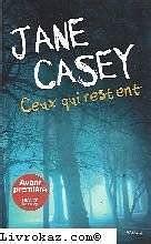 Ceux qui restent by Jane Casey