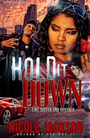 Hold It Down: Like Sister and Brother by Nicole Jackson