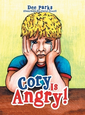 Cory Is Angry! by Dee Parks