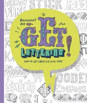 Get Lettering: How to Get Creative with Type by Rian Hughes