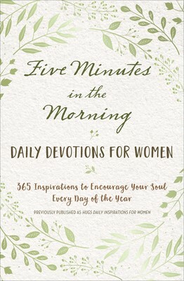 Five Minutes in the Morning: Daily Devotions for Women by Freeman-Smith