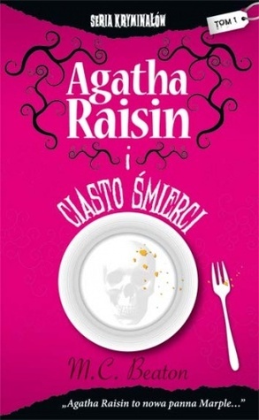 Agatha Raisin i ciasto śmierci by M.C. Beaton