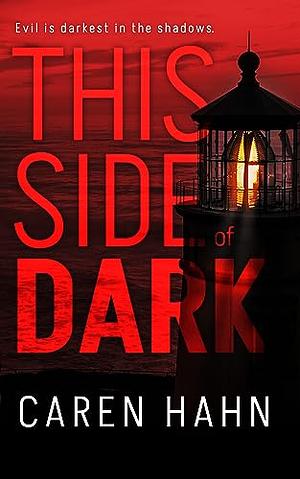 This Side of Dark by Caren Hahn