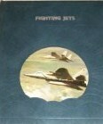 Fighting Jets by Lee Hassig, Dale M. Brown, Bryce Walker, Robin Richman, Ellen Phillips