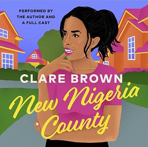 New Nigeria County by Clare Brown