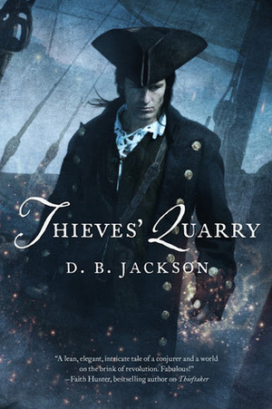 Thieves' Quarry by D.B. Jackson