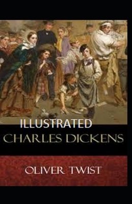 Oliver Twist Illustrated by Charles Dickens