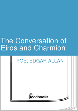 The Conversation of Eiros and Charmion by Edgar Allan Poe