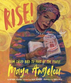 Rise!: From Caged Bird to Poet of the People, Maya Angelou (1 Hardcover/1 CD) [With CD (Audio)] by Bethany Hegedus