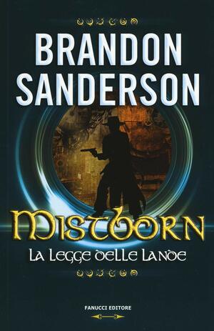 La legge delle Lande by Brandon Sanderson