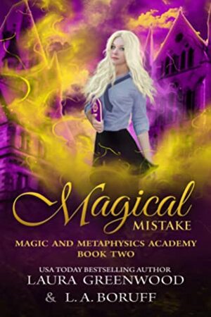 Magical Mistake by Laura Greenwood, L.A. Boruff