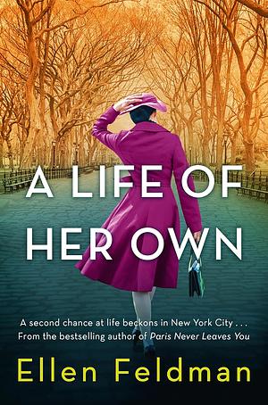 A Life of Her Own by Ellen Feldman