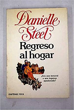 Regreso Al Hogar by Danielle Steel