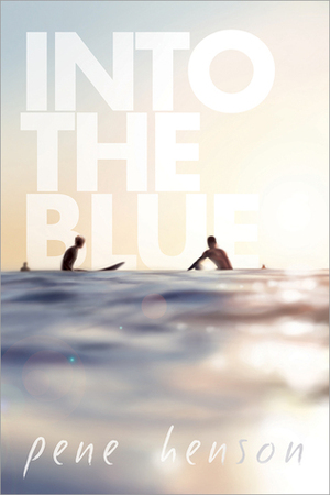 Into the Blue by Pene Henson