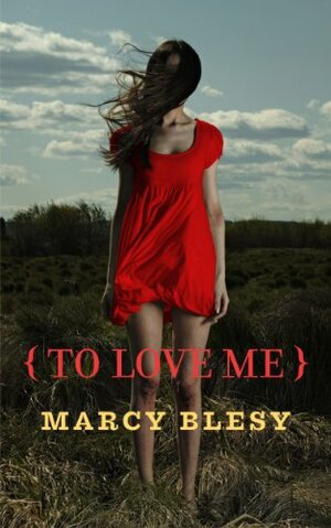 To Love Me by Marcy Blesy