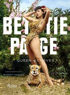 Bettie Page: Queen of Curves by Bunny Yeager, Petra Mason