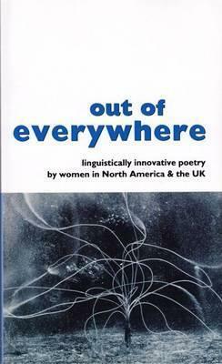 Out of Everywhere by Maggie O'Sullivan