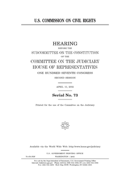 U.S. Commission on Civil Rights by Committee on the Judiciary Subc (house), United S. Congress, United States House of Representatives